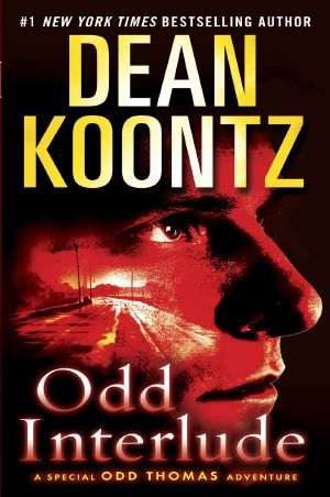 [Odd Thomas 4.50] • Odd Interlude · A Special Odd Thomas Adventure